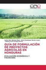 GUÍA DE FORMULACIÓN DE PROYECTOS AGRÍCOLAS EN HONDURAS