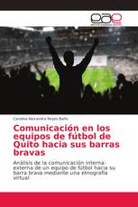 Comunicación en los equipos de fútbol de Quito hacia sus barras bravas