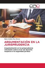 ARGUMENTACIÓN EN LA JURISPRUDENCIA