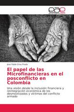 El papel de las Microfinancieras en el posconflicto en Colombia