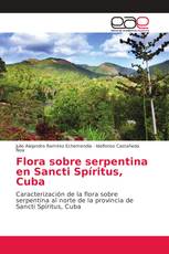 Flora sobre serpentina en Sancti Spíritus, Cuba