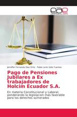 Pago de Pensiones Jubilares a Ex trabajadores de Holcim Ecuador S.A.