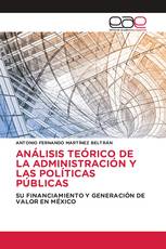 ANÁLISIS TEÓRICO DE LA ADMINISTRACIÓN Y LAS POLÍTICAS PÚBLICAS