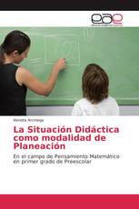 La Situación Didáctica como modalidad de Planeación