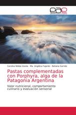 Pastas complementadas con Porphyra, alga de la Patagonia Argentina