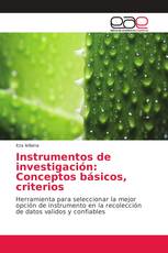 Instrumentos de investigación: Conceptos básicos, criterios