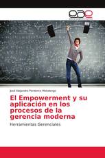 El Empowerment y su aplicación en los procesos de la gerencia moderna