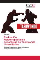 Evaluación Fisioterapeútica a deportistas de Taekwondo Uiversitarios