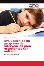 Evaluación de un programa de intervención para estudiantes con autismo