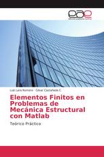 Elementos Finitos en Problemas de Mecánica Estructural con Matlab