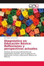 Diagnóstico en Educación Básica: Reflexiones y perspectivas actuales