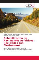 Rehabilitacion de Pavimentos Asfalticos Reciclados con Elastomeros