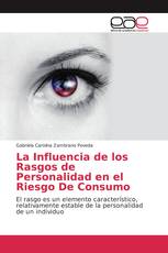 La Influencia de los Rasgos de Personalidad en el Riesgo De Consumo