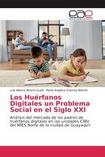 Los Huérfanos Digitales un Problema Social en el Siglo XXI