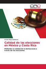 Calidad de las elecciones en México y Costa Rica
