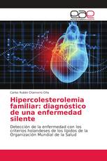 Hipercolesterolemia familiar: diagnóstico de una enfermedad silente