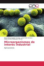 Microorganismos de interés industrial