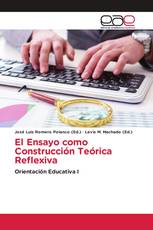 El Ensayo como Construcción Teórica Reflexiva