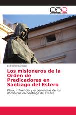 Los misioneros de la Orden de Predicadores en Santiago del Estero