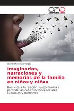 Imaginarios, narraciones y memorias de la familia en niños y niñas