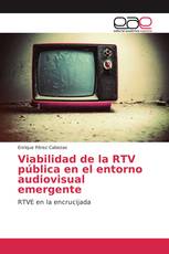 Viabilidad de la RTV pública en el entorno audiovisual emergente