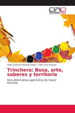 Trinchera: Bosa, arte, saberes y territorio