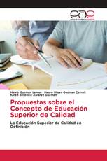 Propuestas sobre el Concepto de Educación Superior de Calidad