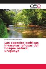 Las especies exóticas invasoras leñosas del bosque natural uruguayo