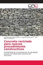 Concreto reciclado para nuevos procedimiento constructivos