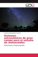 Sistemas astronómicos de gran campo para el estudio de meteoroides