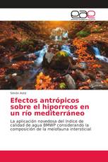 Efectos antrópicos sobre el hiporreos en un río mediterráneo
