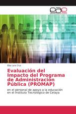 Evaluación del Impacto del Programa de Administración Pública (PROMAP)