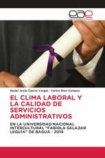 EL CLIMA LABORAL Y LA CALIDAD DE SERVICIOS ADMINISTRATIVOS