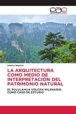 LA ARQUITECTURA COMO MEDIO DE INTERPRETACIÓN DEL PATRIMONIO NATURAL