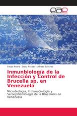 Inmunbiología de la Infección y Control de Brucella sp. en Venezuela