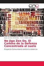 Ne Jigo Zen Do. El Camino de la Defensa Concentrada al suelo