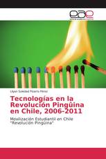 Tecnologías en la Revolución Pingûina en Chile, 2006-2011