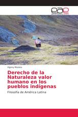 Derecho de la Naturaleza valor humano en los pueblos indígenas