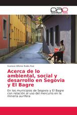 Acerca de lo ambiental, social y desarrollo en Segovia y El Bagre
