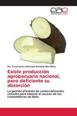 Existe producción agropecuaria nacional, pero deficiente su absorción