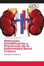 Detección, Estadificación y Prevención de la Enfermedad Renal Crónica
