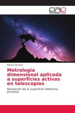 Metrología dimensional aplicada a superficies activas en telescopios