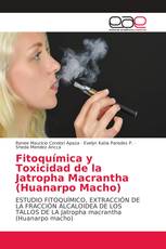 Fitoquímica y Toxicidad de la Jatropha Macrantha (Huanarpo Macho)