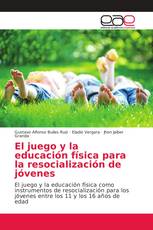 El juego y la educación física para la resocialización de jóvenes