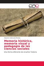 Memoria histórica, memoria visual y pedagogía de las ciencias sociales