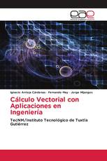 Cálculo Vectorial con Aplicaciones en Ingeniería