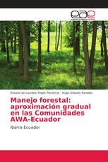 Manejo forestal: aproximación gradual en las Comunidades AWA-Ecuador