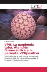 VPH. La pandemia tabú. Atención farmacéutica a la paciente VPHpositiva
