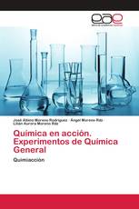 Química en acción. Experimentos de Química General