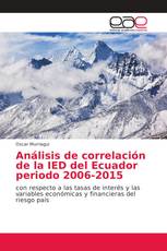 Análisis de correlación de la IED del Ecuador periodo 2006-2015